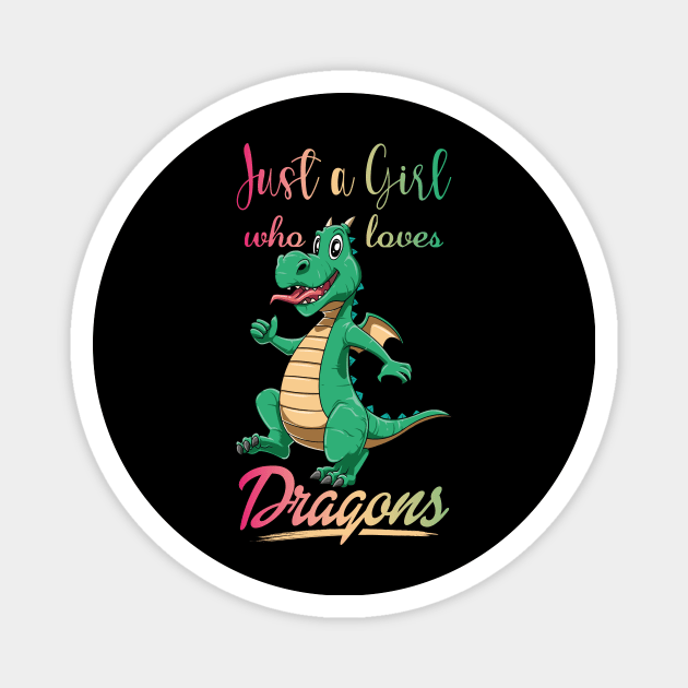 Girl Loves Dragons Cute Fantasy Dragon Lover Mythology Magnet by melostore